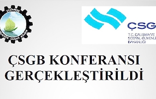 Çsgb Konferansı Gerçekleştirildi