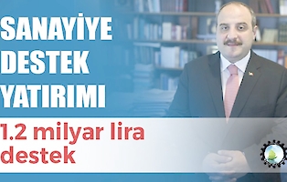 Sanayiciye 1,2 Milyar Liralık Destek Geliyor!