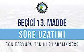 OSB'ler için Geçici 13. Madde Süre Uzatımı! Son Başvuru 31 Aralık 2025